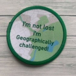 Printed 8cm Geographically challenged badge